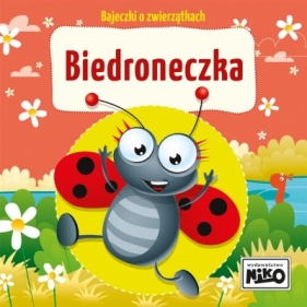 Bajeczki o zwierzątkach. Biedroneczka - Wioletta Piasecka