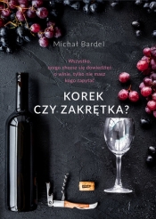 Korek czy zakrętka? - Michał Bardel