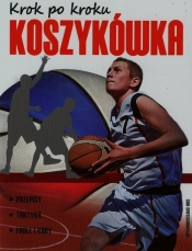 Krok po kroku Koszykówka - Szymanowski Piotr<br />