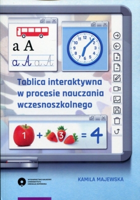 Tablica interaktywna w procesie nauczania wczesnoszkolnego - Majewska Kamila