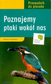 Poznajemy ptaki wokół nas - Andrzej G. Kruszewicz