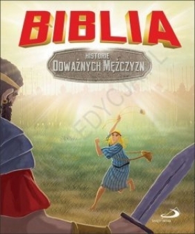 Biblia. Historie odważnych mężczyzn - Opracowanie zbiorowe