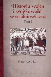 Historia wojen i wojskowości w średniowieczu Tom 1 - Lot Ferdinand