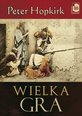 Wielka gra - Hopkirk Peter