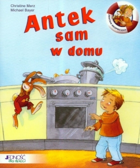 Antek sam w domu - Merz Christine, Bayer Michael