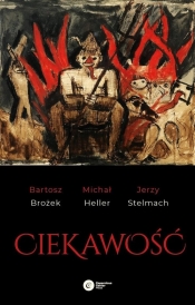 Ciekawość - Brożek Bartosz, Heller Michał, Stelmach Jerzy