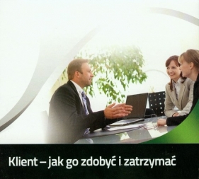 Klient jak go zdobyć i zatrzymać (Audiobook)