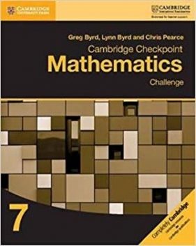 Cambridge Checkpoint Mathematics Challenge Workbook 7 - Byrd, Greg and Byrd, Lynn and Pearce, Chris