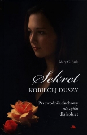 Sekret kobiecej duszy - Mary C. Earle