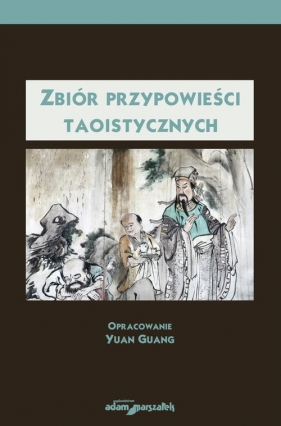 Zbiór przypowieści Taoistycznych - Yuan Guang