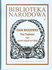 Pan Tadeusz czyli ostatni zajazd na Litwie - Adam Mickiewicz