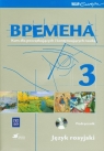 Wremiena 3 Podręcznik + CD Gimnazjum Chmarajewa Elizaweta, Broniarz Renata