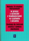 Metoda 18 struktur wyrazowych w pracy z dziećmi z trudnościami w czytaniu i Ewa Kujawa, Kurzyna Maria