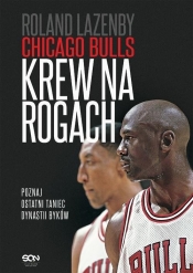 Chicago Bulls. Krew na rogach - Roland Lazenby