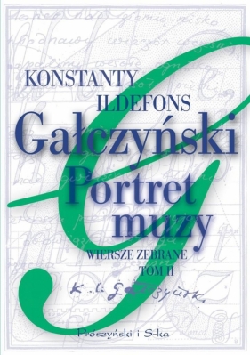 Portret muzy Wiersze zebrane Tom 2 - Konstanty Ildefons Gałczyński