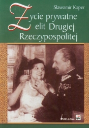 Życie prywatne elit Drugiej Rzeczypospolitej