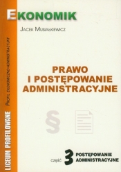 Prawo i postępowanie administ cz 3 w.2011 EKONOMIK - Jacek Musiałkiewicz