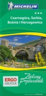 Czarnogóra Serbia Bośnia i Hercegowina Zielony Przewodnik Praca zbiorowa