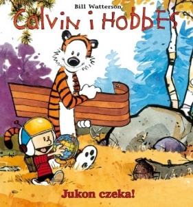Calvin i Hobbes Tom 3 Jukon czeka!