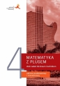 Matematyka z plusem 4. Zbiór zadań dla liceum i technikum. Zakres podstawowy i rozszerzony - Małgorzata Dobrowolska, Marcin Karpiński, Jacek Lech