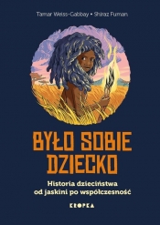 Było sobie dziecko - Weiss-Gabbay Tamar