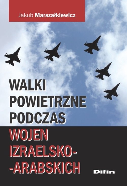 Walki powietrzne podczas wojen izraelsko-arabskich