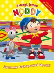 Noddy. Życzenie nakręcanej myszki - Enid Blyton