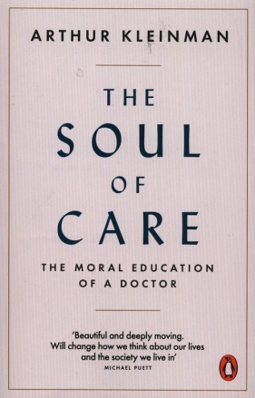 The Soul of Care - Arthur Kleinman