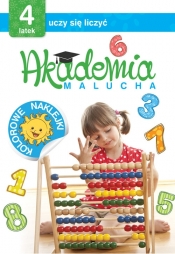 Akademia malucha 4-latek uczy się liczyć - Opracowanie zbiorowe