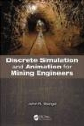 Discrete Simulation and Animation for Mining Engineers John Sturgul