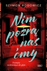 Nim pożrą nas ćmy Szymon Rogowicz