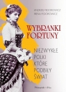 Wybranki fortuny. Niezwykłe Polki... DL Andrzej Fedorowicz, Irena Fedorowicz