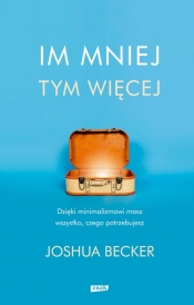 Im mniej, tym więcej - Joshua Becker