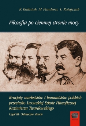 Filozofia po ciemnej stronie mocy. Część trzecia: Ostateczne starcie - Radosław Kuliniak, Mariusz Pandura, Łukasz Ratajczak