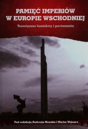 Pamięć imperiów w Europie Wschodniej - <br />