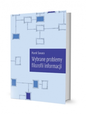 Wybrane problemy filozofii informacji - Suwara Marek