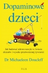 Dopaminowe dzieci Michaeleen Doucleff