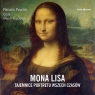 Mona Lisa Tajemnice portretu wszech czasów
	 (Audiobook) Renata Pawlak