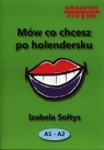 Mów co chcesz po holendersku A1-A2 z płytą CD  Izabela Sołtys