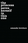 The Princess Saves Herself In This One Lovelace Amanda