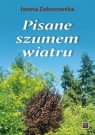 Pisane szumem wiatru Iwona Zaborowska