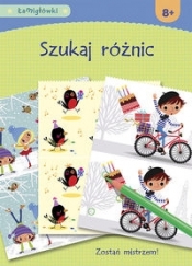 Łamigłówki. Szukaj różnic - Opracowanie zbiorowe