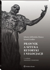 Prawnik a sztuka retoryki i negocjacji - Zeidler Kamil, Jabłońska-Bonca Jolanta