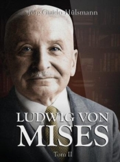 Ludwig von Mises T.2 - Jörg Guido Hülsmann