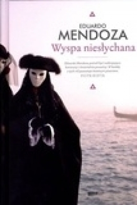 Wyspa niesłychana - Mendoza Eduardo