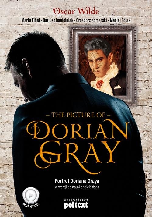 The Picture of Dorian Gray. Wilde Oscar, Fihel Marta, Jemielniak Dariusz, Komerski Grzegorz, Polak Maciej