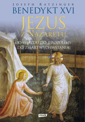 Jezus z Nazaretu. - Benedykt XVI