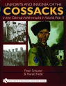 Uniforms and Insignia of the Cossacks in the German Wehrmacht in World War II Peter Schuster