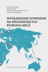 Wygładzanie dywidend na wschodzących rynkach akcji Opracowanie zbiorowe