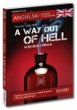 Angielski. Kryminał z ćwiczeniami. A Way Out of Hell